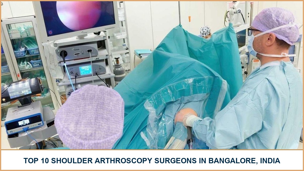 Top 10 Shoulder Arthroscopy Surgeons In Bangalore, India – 2026-2027
