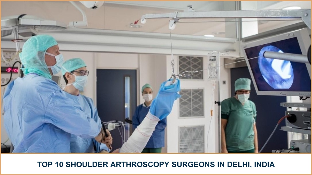 Top 10 Shoulder Arthroscopy Surgeons In Delhi, India – 2026-2027